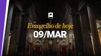 Evangelho de hoje, 09 de março