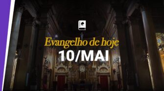 Evangelho de hoje, 9 de maio