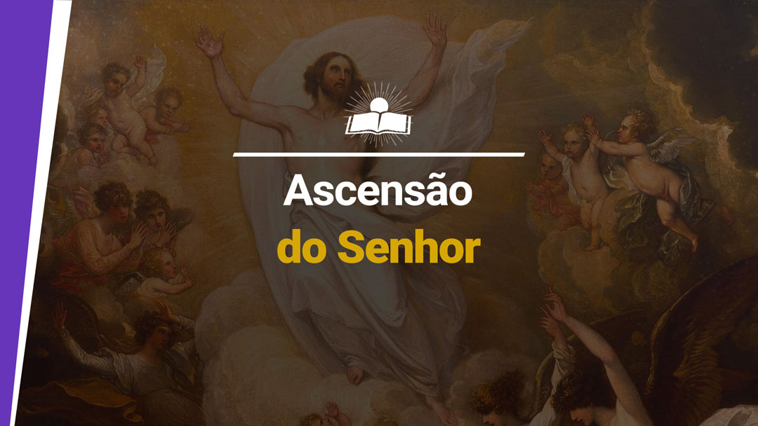 21/05/2023 – Ascensão do Senhor – CatolicaWeb